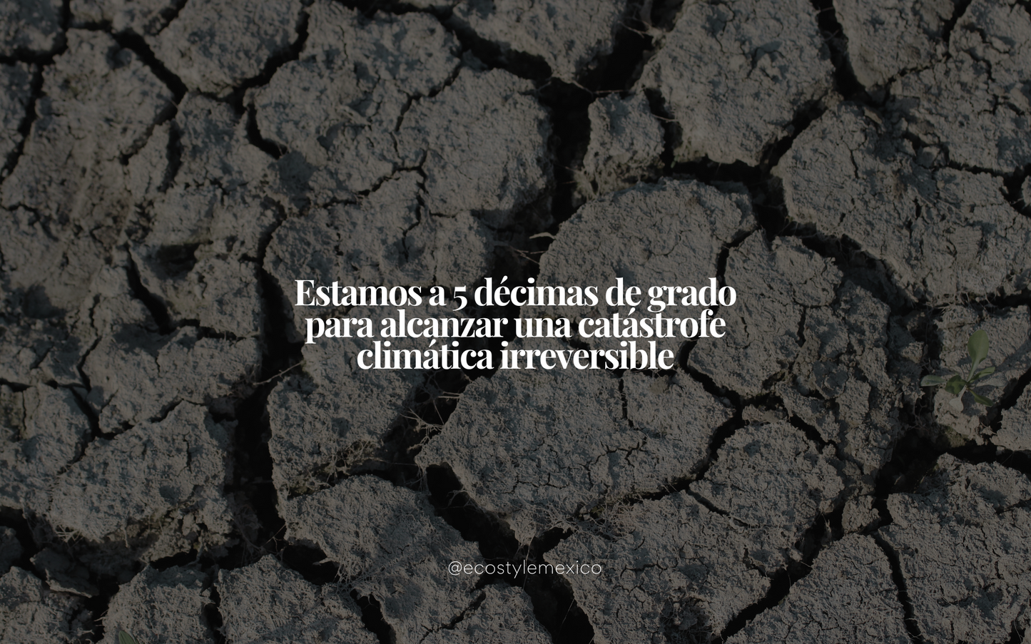 Estamos a 5 décimas de grado para alcanzar una catástrofe climática irreversible
