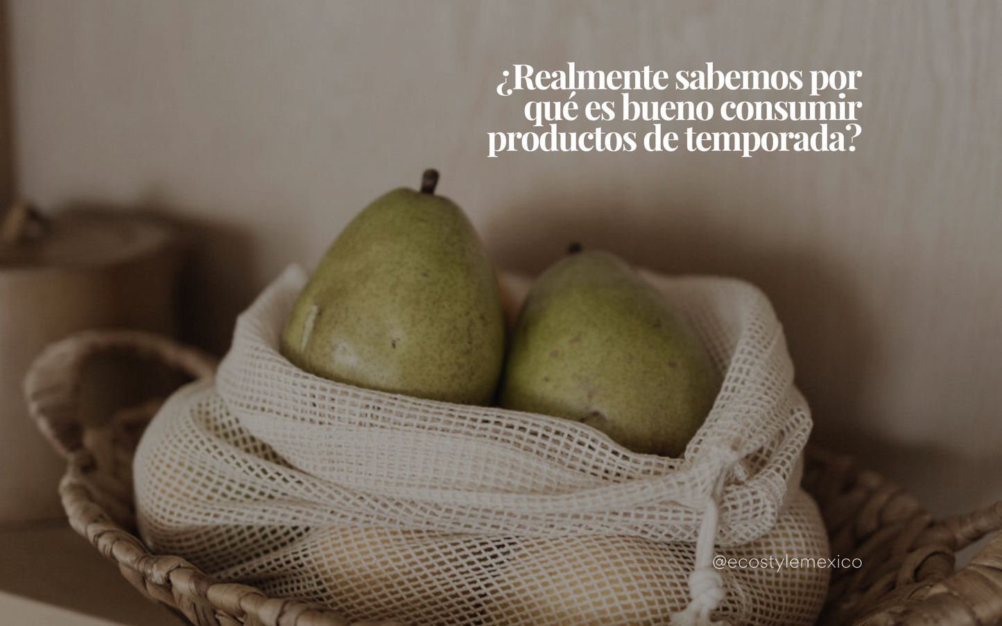 ¿Por qué es bueno consumir productos de temporada?