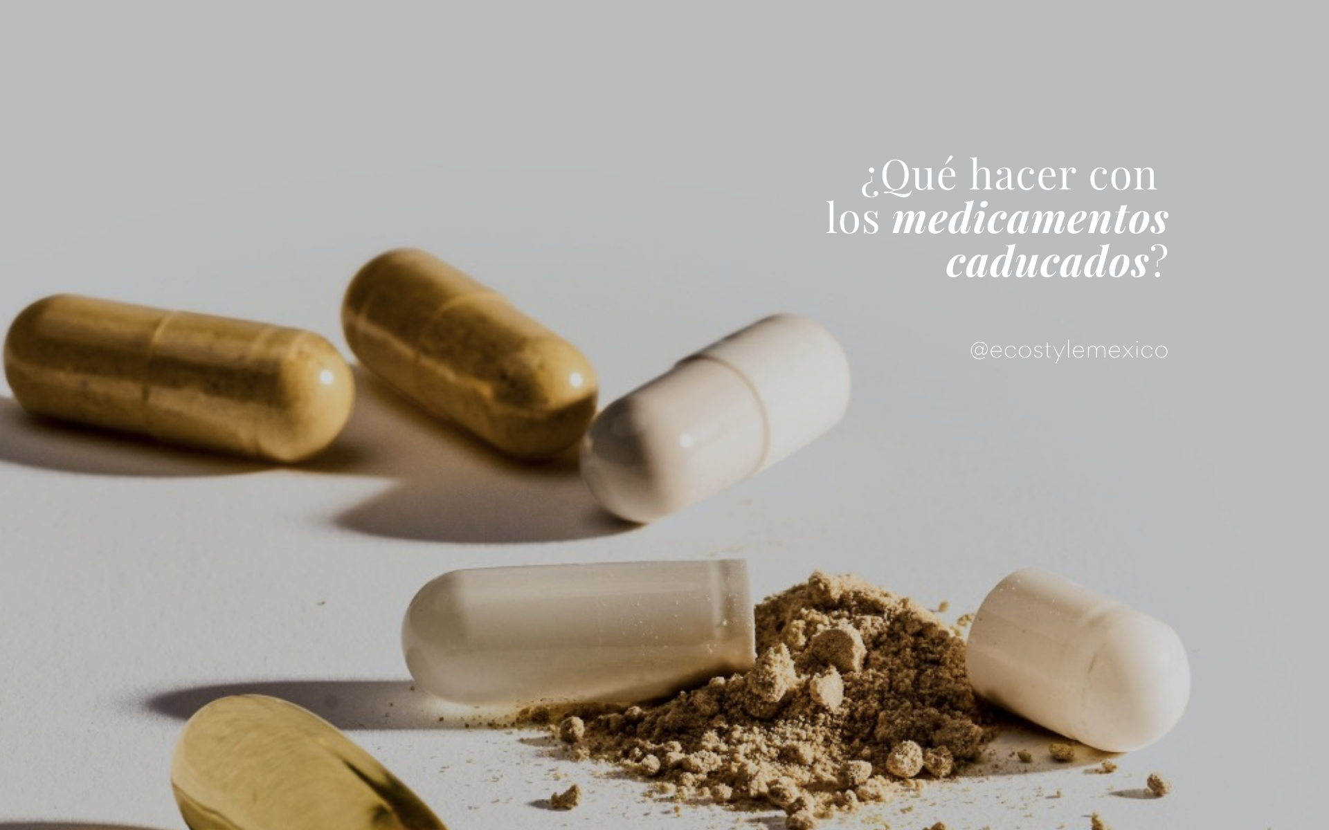 Impacto Ambiental De Los Medicamentos Caducados Y Cómo Desecharlos ...