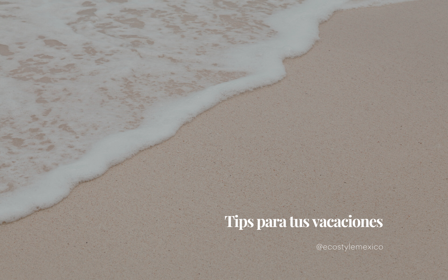 Tips para tus vacaciones