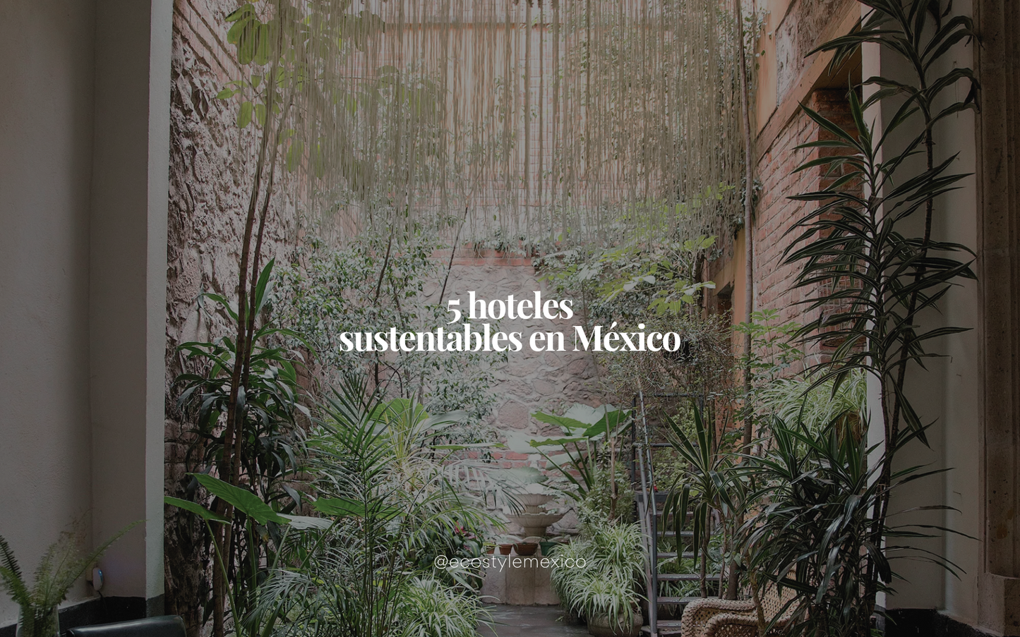 5 hoteles sustentables en México
